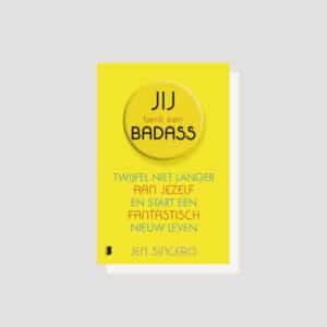 Jij bent een badass – Jen Sincero