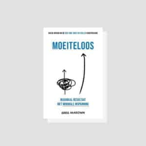 Moeiteloos – Greg McKeown
